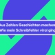 Aus Zahlen Geschichten machen: Wie mein Schreibfehler viral ging
