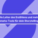 Die Leiter des Erzählens und mehr starke Tools für dein Storytelling